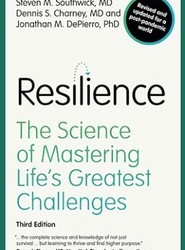 Resilience: The Science of Mastering Life's Greatest Challenges