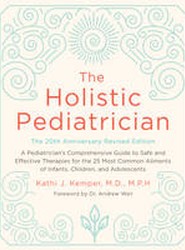 The Holistic Pediatrician, Twentieth Anniversary Revised Edition