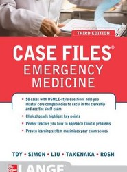 Case Files Emergency Medicine, Third Edition