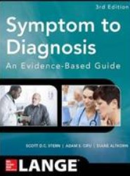 Symptom to Diagnosis An Evidence Based Guide, Third Edition