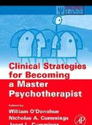 Clinical Strategies for Becoming a Master Psychotherapist