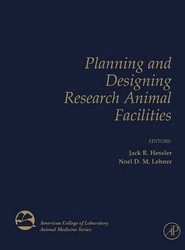 Planning and Designing Research Animal Facilities