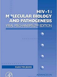 HIV-1: Molecular Biology and Pathogenesis: Viral Mechanisms: Volume 55