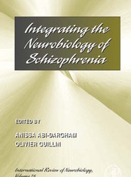 Integrating the Neurobiology of Schizophrenia: Volume 78