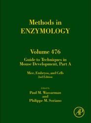 Guide to Techniques in Mouse Development, Part A: Volume 476