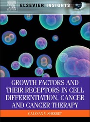 Growth Factors and Their Receptors in Cell Differentiation, Cancer and Cancer Therapy