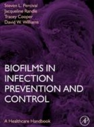 Biofilms in Infection Prevention and Control