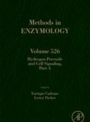 Hydrogen Peroxide and Cell Signaling, Part A: Volume 526
