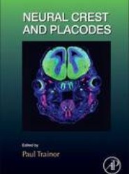 Neural Crest and Placodes: Volume 111