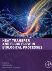 Heat Transfer and Fluid Flow in Biological Processes
