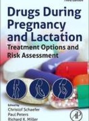 Drugs During Pregnancy and Lactation
