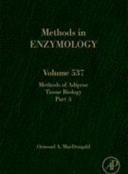Methods of Adipose Tissue Biology Part A: Volume 537