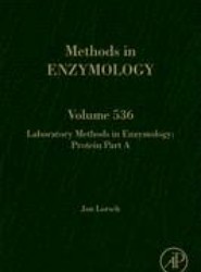 Laboratory Methods in Enzymology: Protein Part A: Volume 536