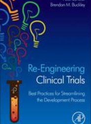 Re-Engineering Clinical Trials