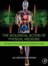 The Biological Action of Physical Medicine