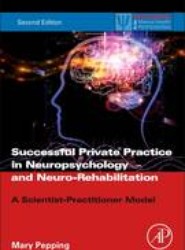 Successful Private Practice in Neuropsychology and Neuro-Rehabilitation