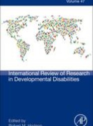 International Review of Research in Developmental Disabilities: Volume 47