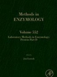 Laboratory Methods in Enzymology: Protein Part D: Volume 559