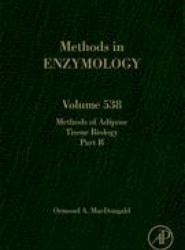 Methods of Adipose Tissue Biology Part B: Volume 538