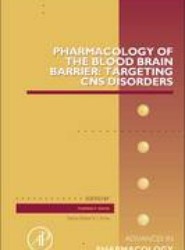 Pharmacology of the Blood Brain Barrier: Targeting CNS Disorders: Volume 71