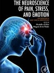 Neuroscience of Pain, Stress, and Emotion