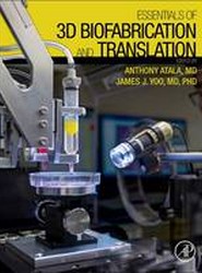 Essentials of 3D Biofabrication and Translation