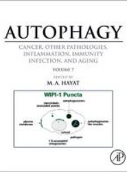 Autophagy: Cancer, Other Pathologies, Inflammation, Immunity, Infection, and Aging