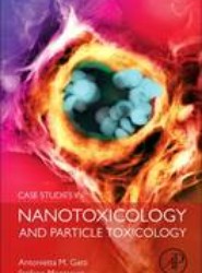 Case Studies in Nanotoxicology and Particle Toxicology
