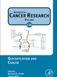 Glycosylation and Cancer: Volume 126