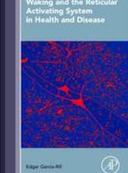 Waking and the Reticular Activating System in Health and Disease