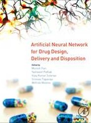 Artificial Neural Network for Drug Design, Delivery and Disposition