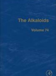 The Alkaloids: Volume 74