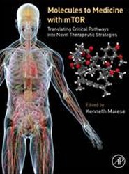Molecules to Medicine with mTOR