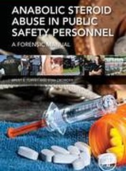 Anabolic Steroid Abuse in Public Safety Personnel