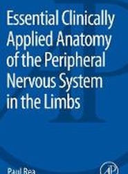 Essential Clinically Applied Anatomy of the Peripheral Nervous System in the Limbs