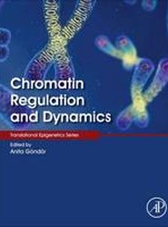 Chromatin Regulation and Dynamics