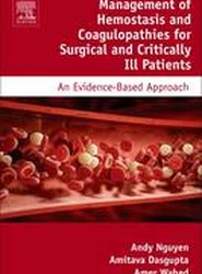 Management of Hemostasis and Coagulopathies for Surgical and Critically Ill Patients