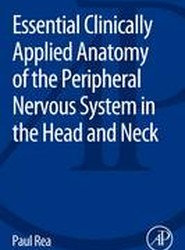 Essential Clinically Applied Anatomy of the Peripheral Nervous System in the Head and Neck