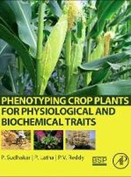 Phenotyping Crop Plants for Physiological and Biochemical Traits