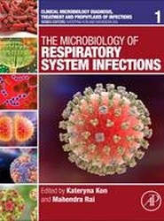 The Microbiology of Respiratory System Infections: Volume 1