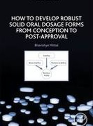 How to Develop Robust Solid Oral Dosage Forms