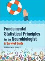 Fundamental Statistical Principles for the Neurobiologist