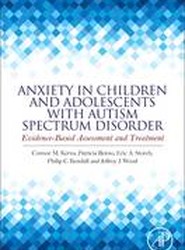 Anxiety in Children and Adolescents with Autism Spectrum Disorder
