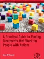 A Practical Guide to Finding Treatments That Work for People with Autism