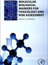 Molecular Biological Markers for Toxicology and Risk Assessment
