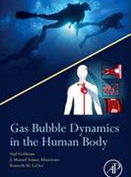 Gas Bubble Dynamics in the Human Body