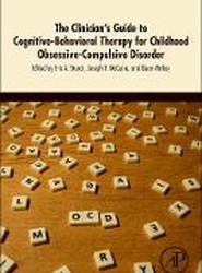 The Clinician's Guide to Cognitive-Behavioral Therapy for Childhood Obsessive-Compulsive Disorder