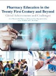 Pharmacy Education in the Twenty First Century and Beyond