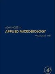 Advances in Applied Microbiology: Volume 101
