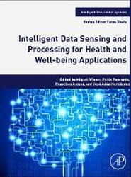 Intelligent Data Sensing and Processing for Health and Well-being Applications